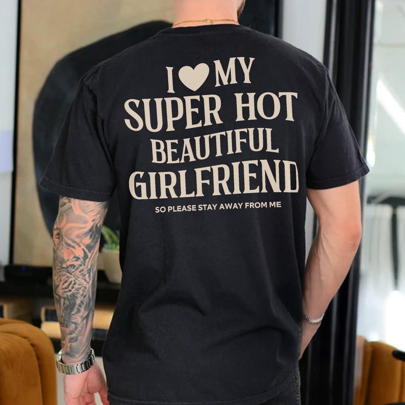 The Funny Girlfriend Tee Every Protective Boyfriend Needs