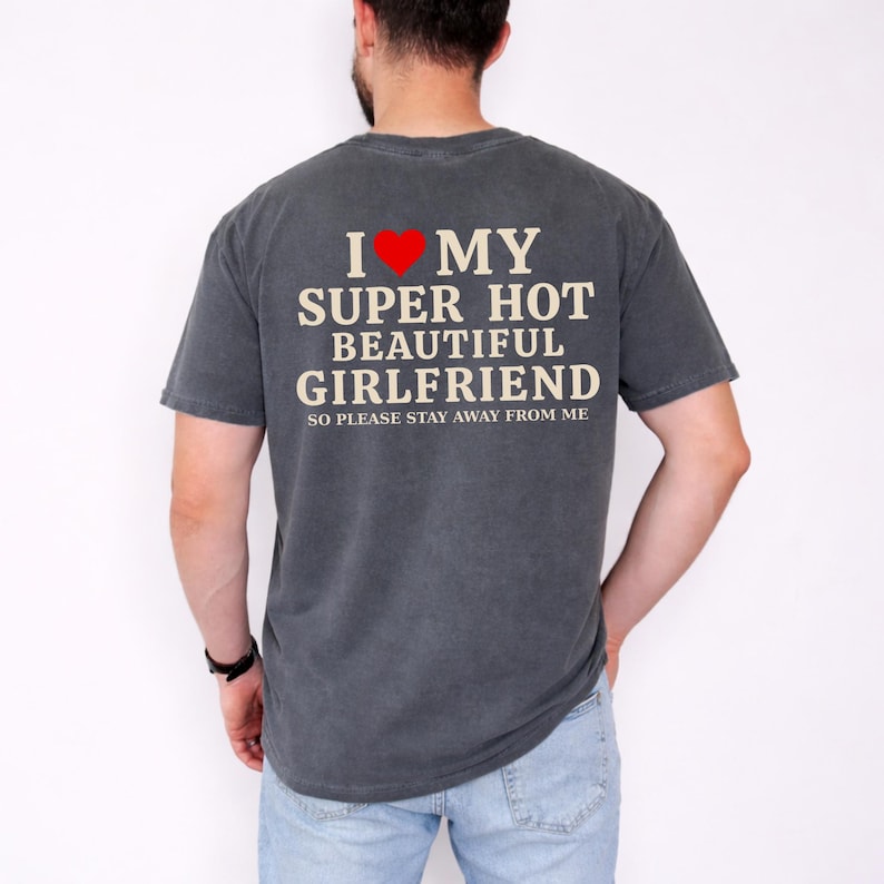 The Funny Girlfriend Tee Every Protective Boyfriend Needs