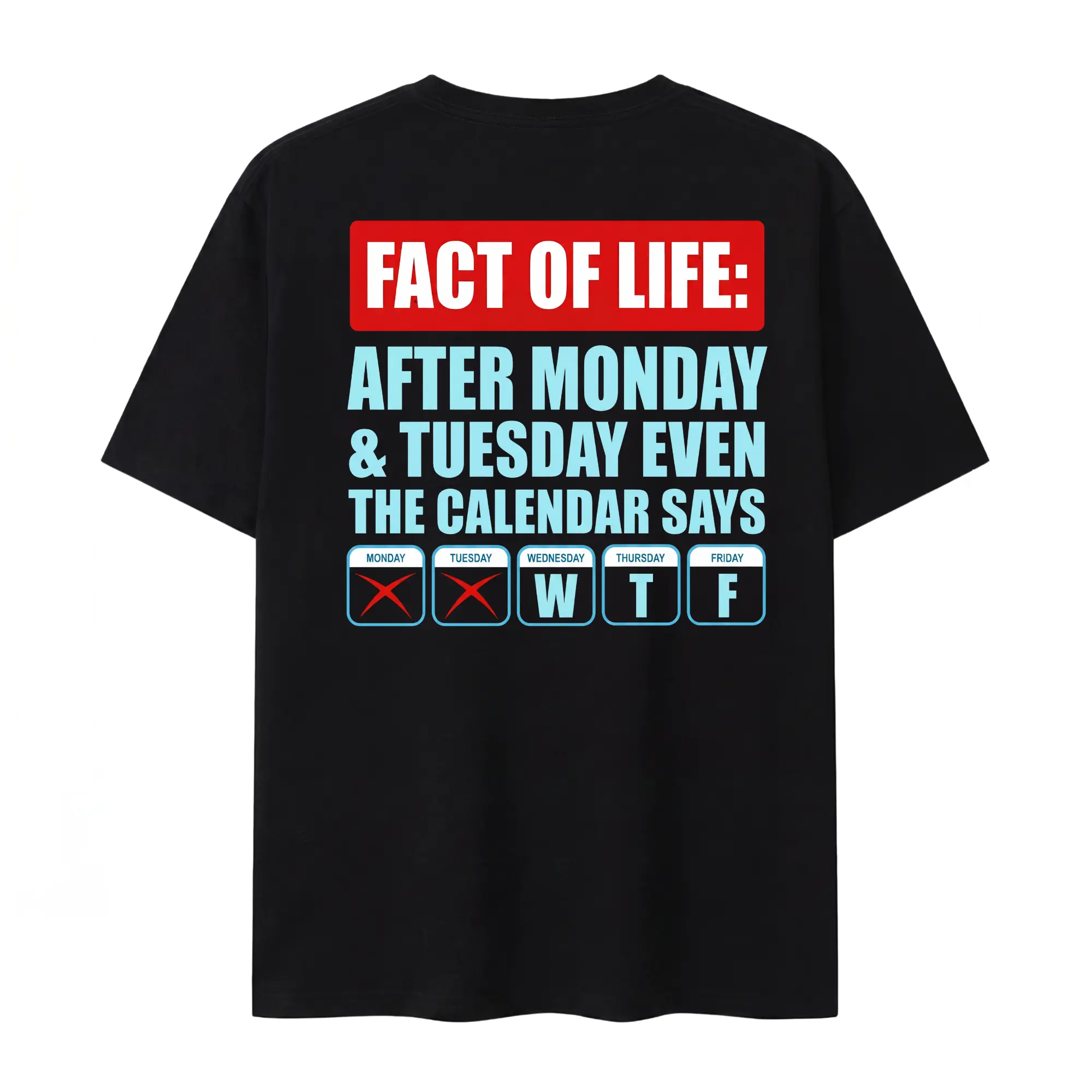 After Monday Tuesday WTF Funny Corporate Humor Graphic T-Shirt
