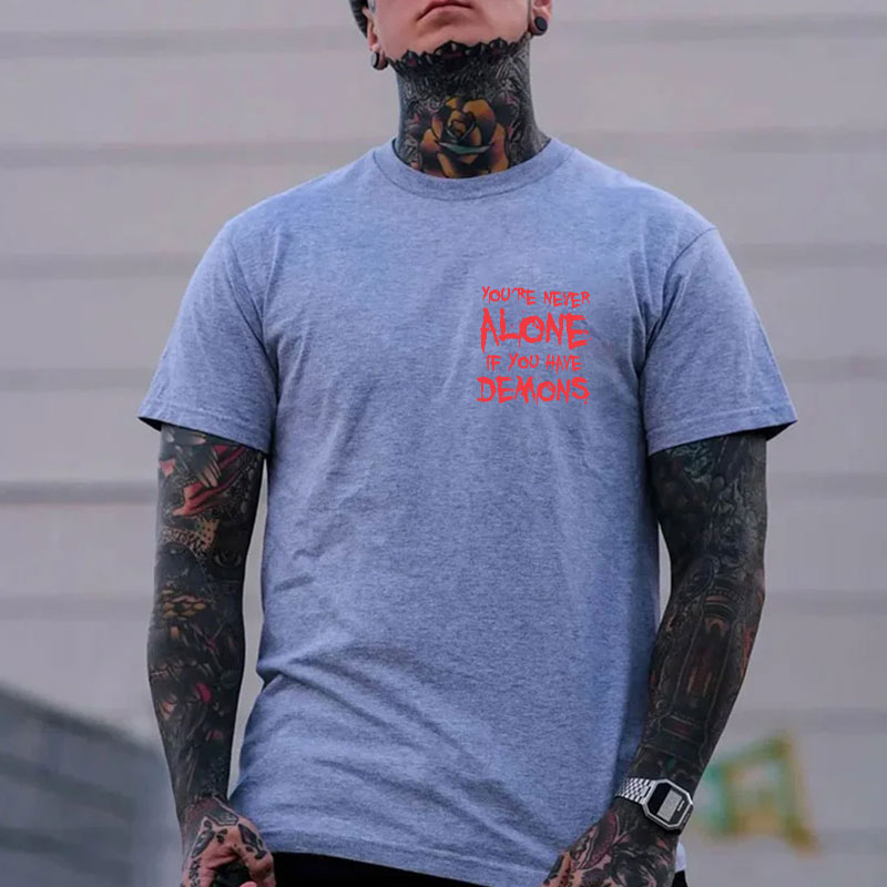 YOU'RE NEVER ALONE IF YOU HAVE DEMONS Black Print Men's T-shirt
