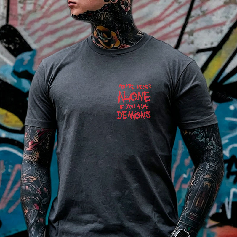 YOU'RE NEVER ALONE IF YOU HAVE DEMONS Black Print Men's T-shirt