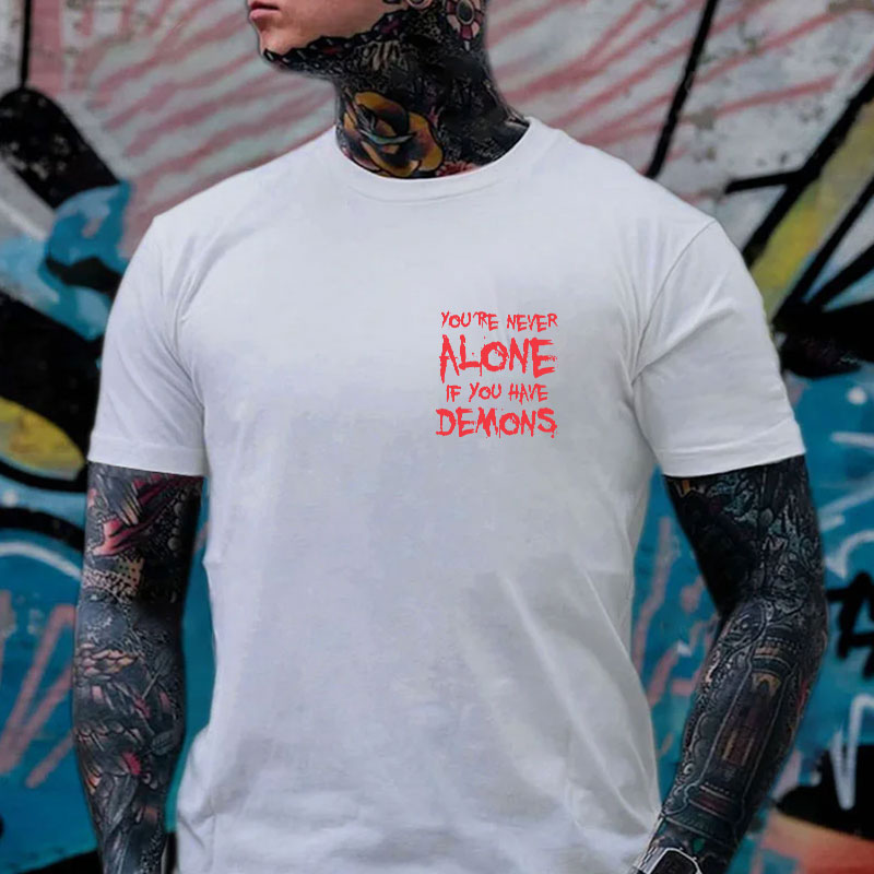 YOU'RE NEVER ALONE IF YOU HAVE DEMONS Black Print Men's T-shirt