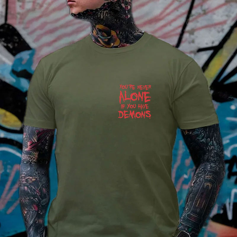 YOU'RE NEVER ALONE IF YOU HAVE DEMONS Black Print Men's T-shirt