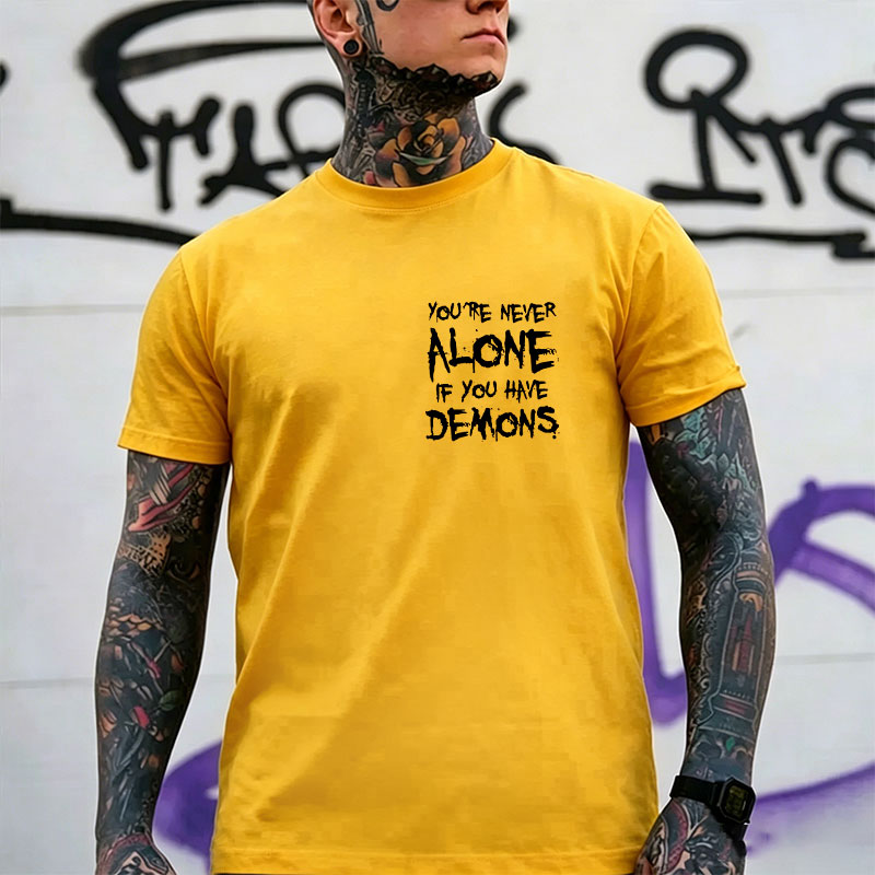 YOU'RE NEVER ALONE IF YOU HAVE DEMONS Black Print Men's T-shirt