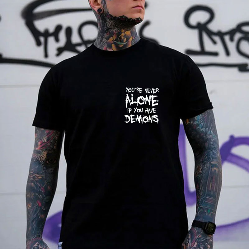 YOU'RE NEVER ALONE IF YOU HAVE DEMONS Black Print Men's T-shirt
