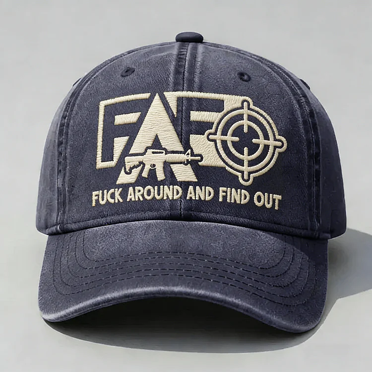 FAFO F*ck Around And Find Out Embroidery Cap