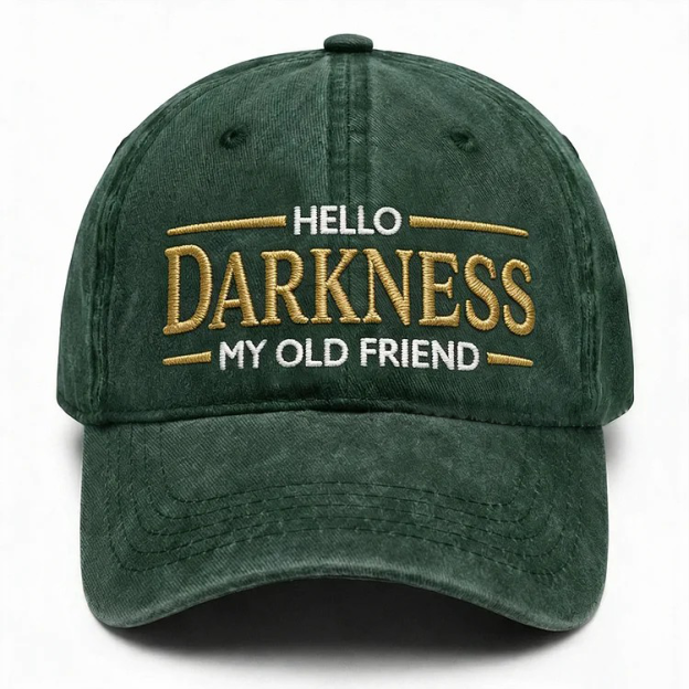 Hello Darkness My Old Friend Embroidery Cap