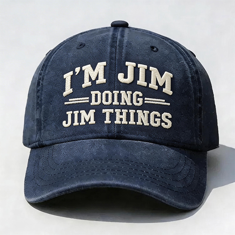 I'm Jim Doing Jim Things Embroidery Cap