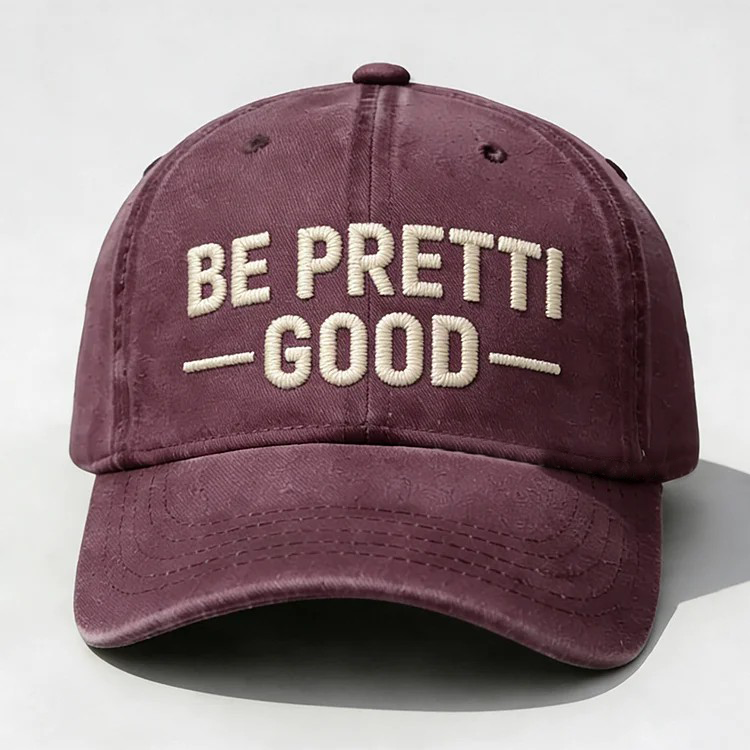 Be Pretti Good Embroidery Cap