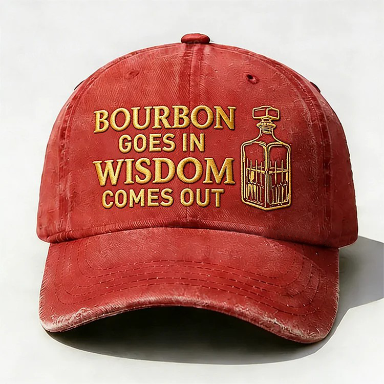 Bourbon Goes In Wisdom Comes Out Embroidery Cap