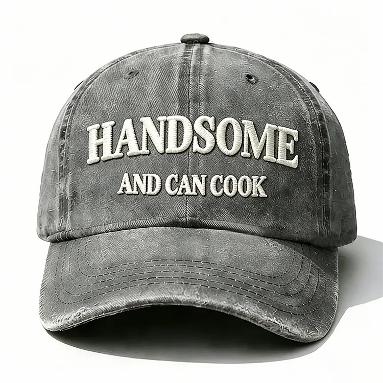 Handsome And Can Cook Embroidery Cap