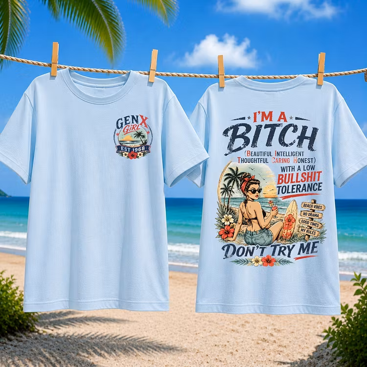 Women's I'm A BITCH Don't Try ME Beach T-Shirt 
