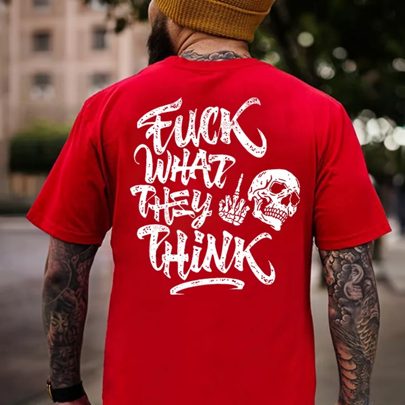 F*CK WHAT THEY THINK Skeleton Print Men's T-Shirt