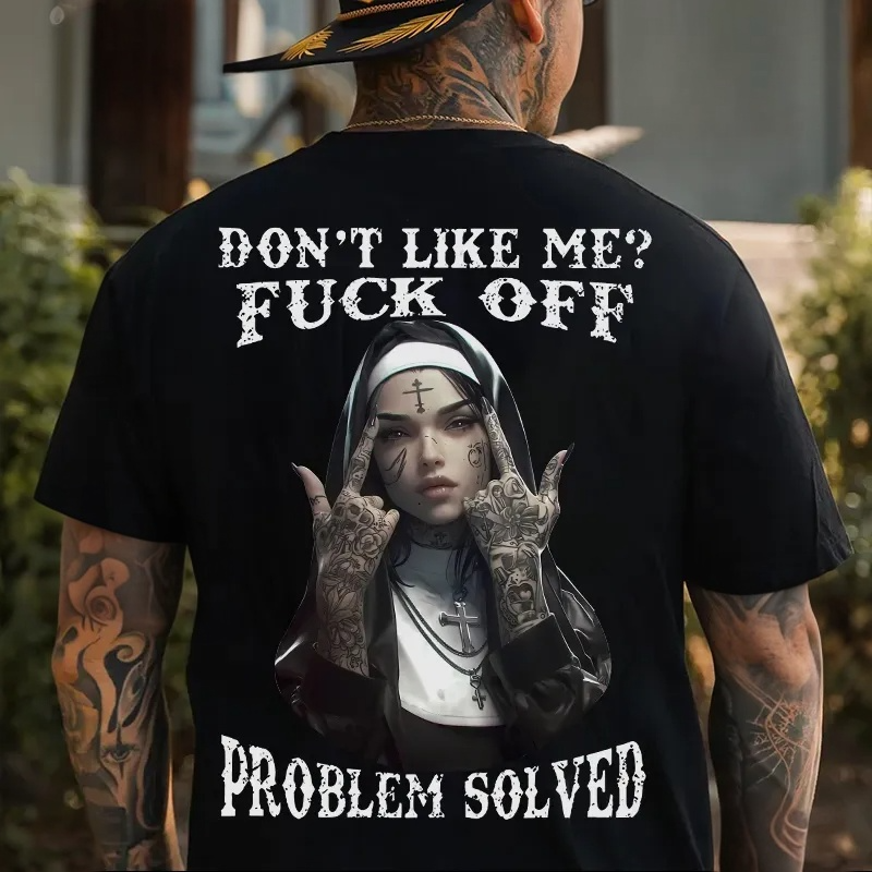 DON'T LIKE ME F*CK OFF Defiant Nun Print Men's T-Shirt