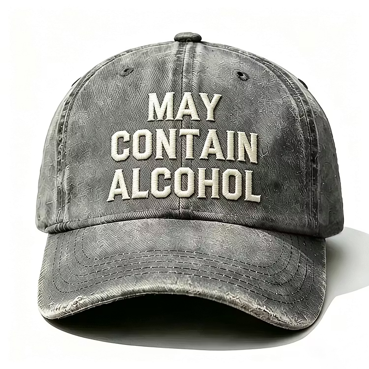 May Contain Alcohol Embroidery Cap