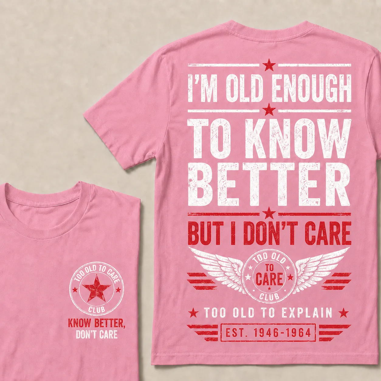 I’m Old Enough To Know Better T-Shirt – Funny Senior Humor Graphic Tee, Too Old To Care Club Shirt