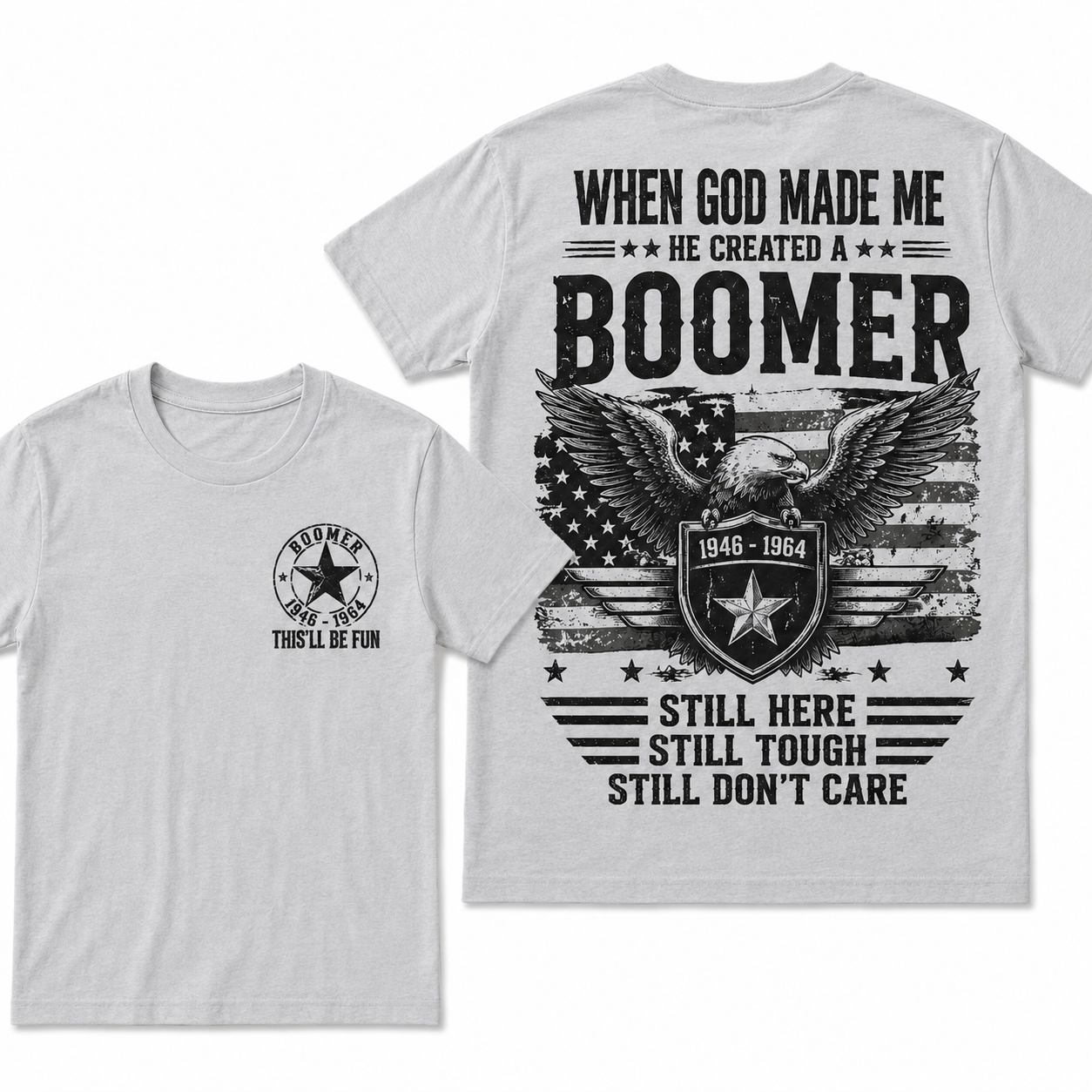 When God Made Me – He Created a Boomer Crew Neck Tee