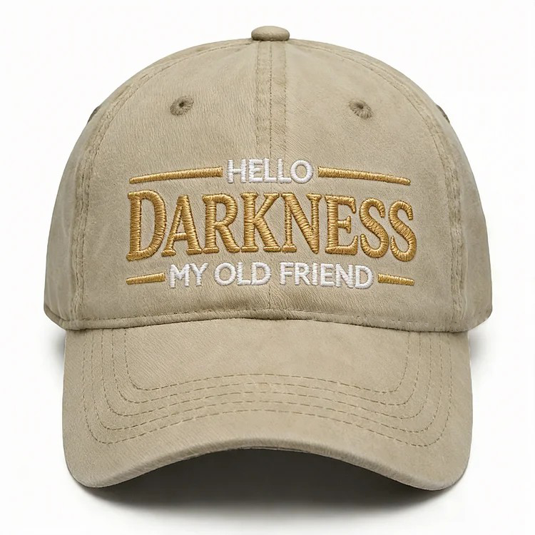 Hello Darkness My Old Friend Embroidery Cap