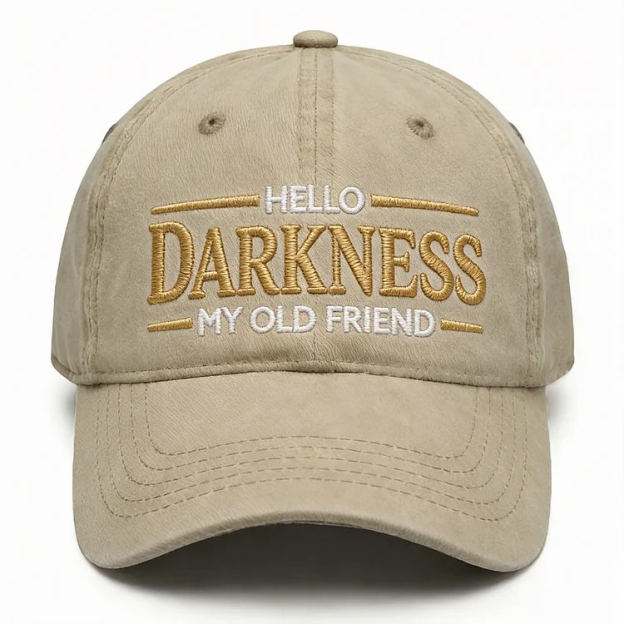 Hello Darkness My Old Friend Embroidery Cap