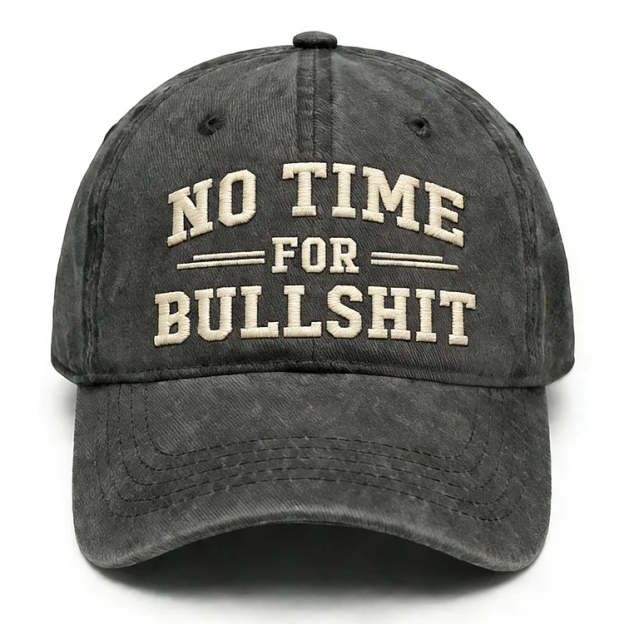 No Time For Bullshit Embroidery Cap