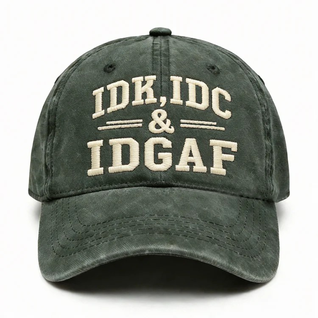 Idk Idc & Idgaf Embroidery Cap