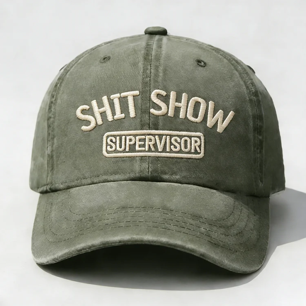 Shit Show Supervisor Embroidery Cap