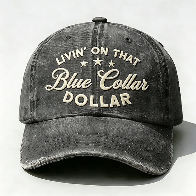 Livin' On That Blue Collar Dollar Embroidery Cap