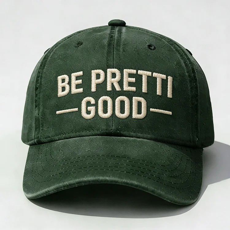 Be Pretti Good Embroidery Cap