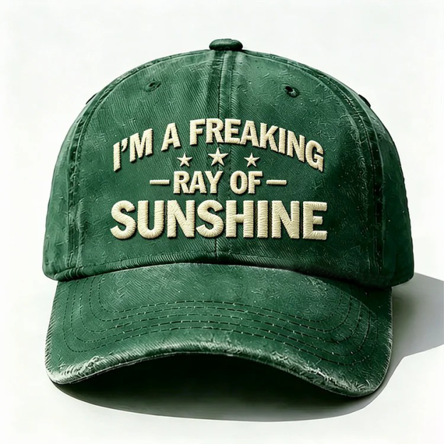 I'm A Freaking Ray Of Sunshine Embroidery Cap
