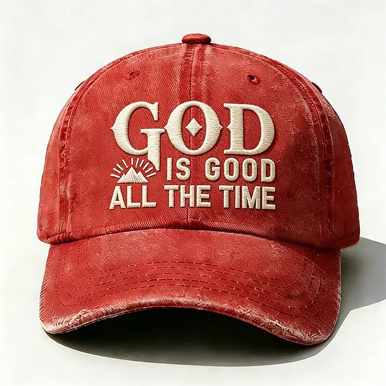 God Is Good All The Time Embroidery Cap