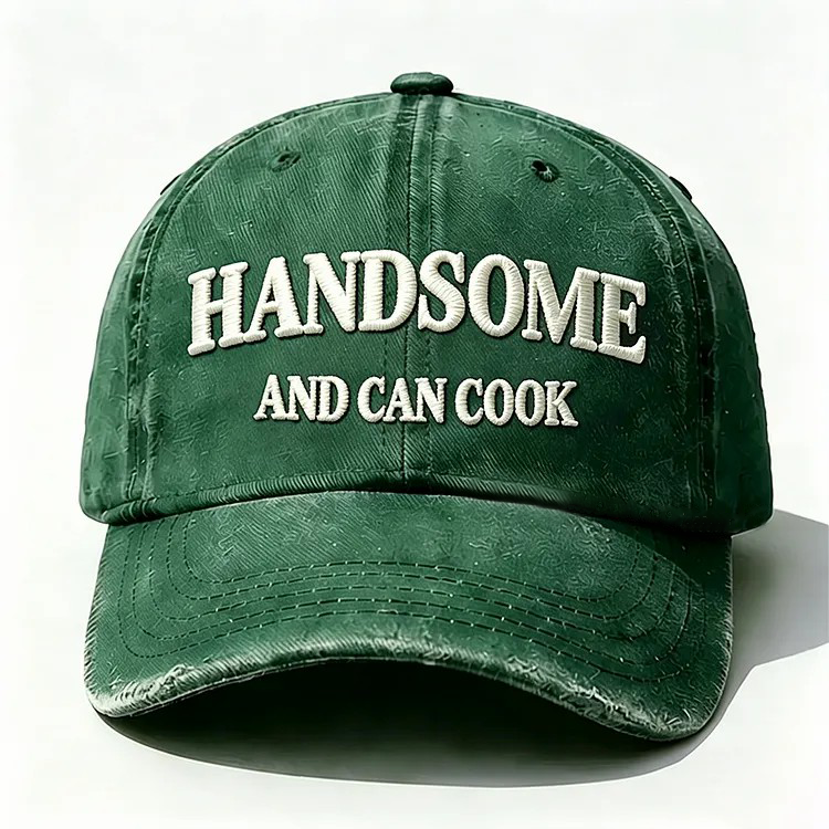 Handsome And Can Cook Embroidery Cap
