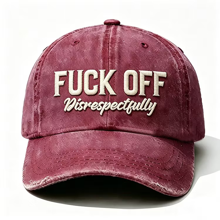F*ck Off Disrespectfully Embroidery Cap