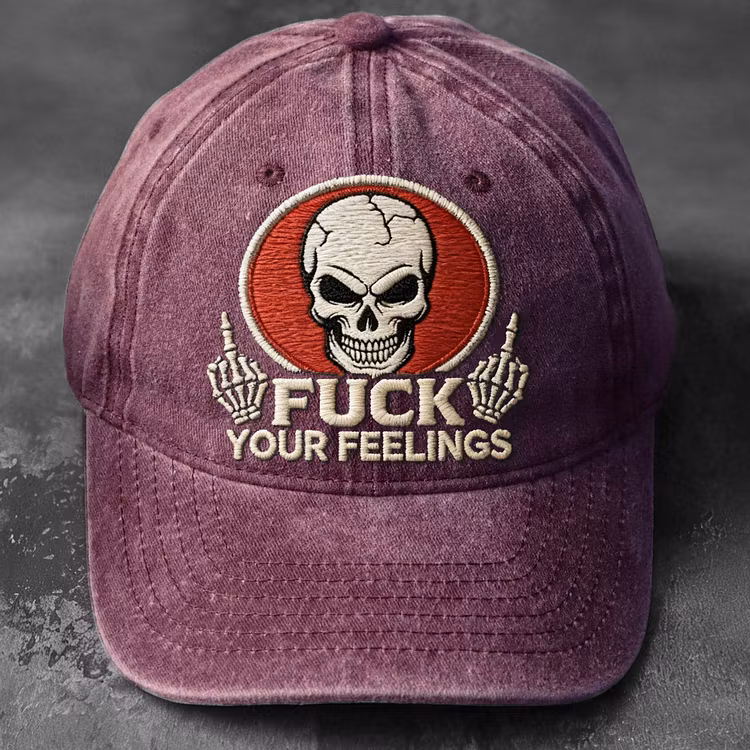 Fuck Your Feelings Embroidery Cap