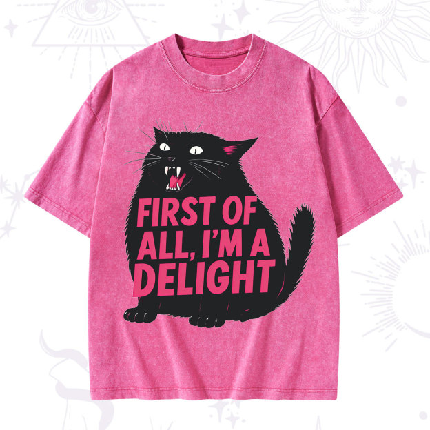  First Of All I'm A Delight Cat Washed T-Shirt