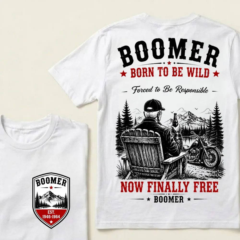 Boomer – Born to Be Wild, Now Finally Free Crew Neck Tee