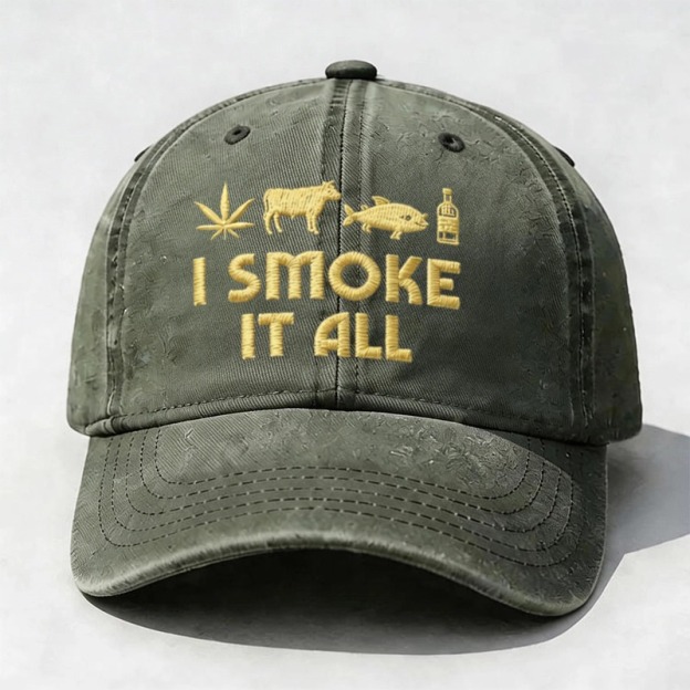 I SMOKE IT ALL – Embroidered Statement Cap