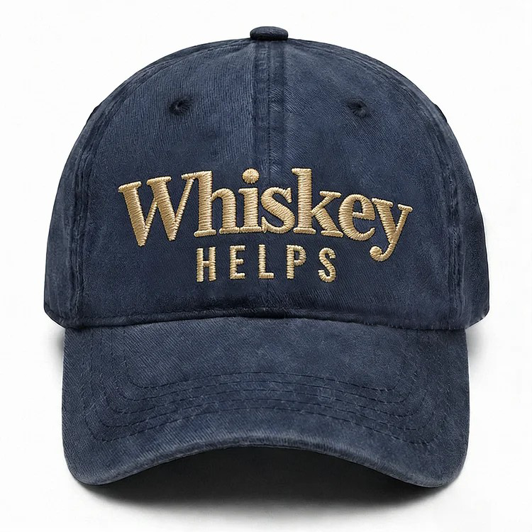 Whiskey Helps Embroidery Cap