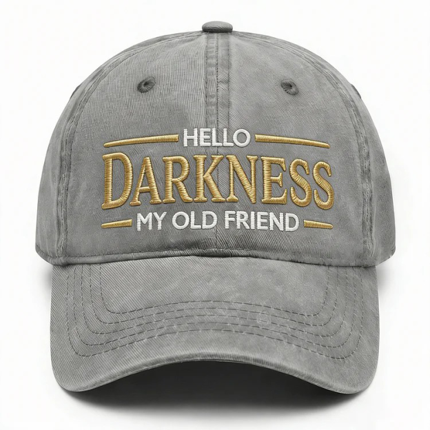 Hello Darkness My Old Friend Embroidery Cap
