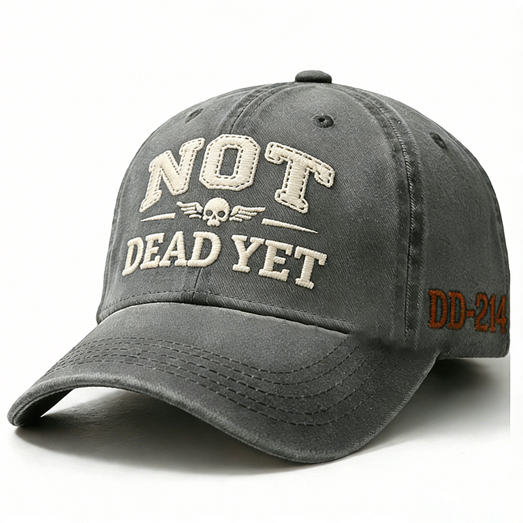 Not Dead Yet Embroidery Cap
