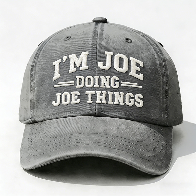 I'm Joe Doing Joe Things Embroidery Cap