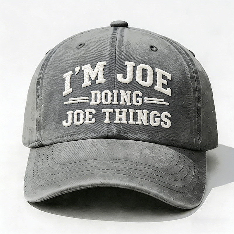 I'm Joe Doing Joe Things Embroidery Cap
