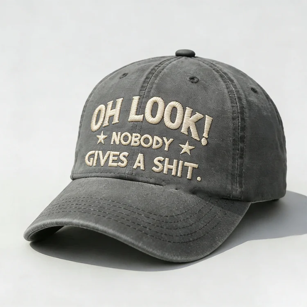 Oh Look Nobody Gives A Sh*t Embroidery Cap