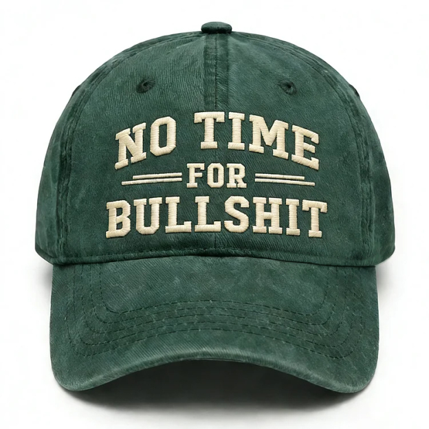 No Time For Bullshit Embroidery Cap