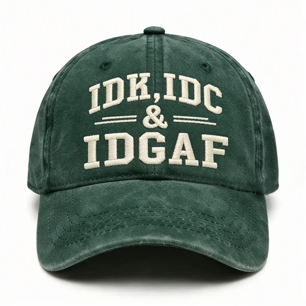 Idk Idc & Idgaf Embroidery Cap