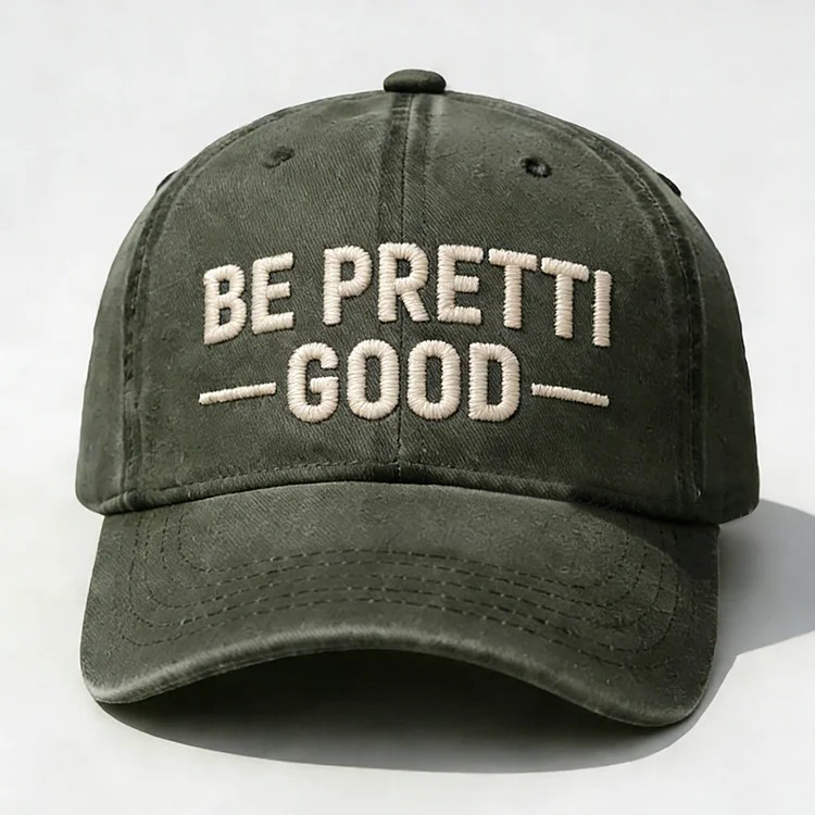 Be Pretti Good Embroidery Cap