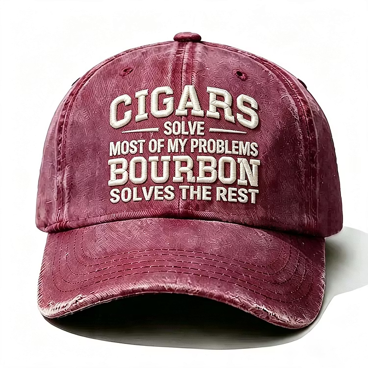 Cigars Solve Most Of My Problems Bourbon Solves The Rest Embroidery Cap