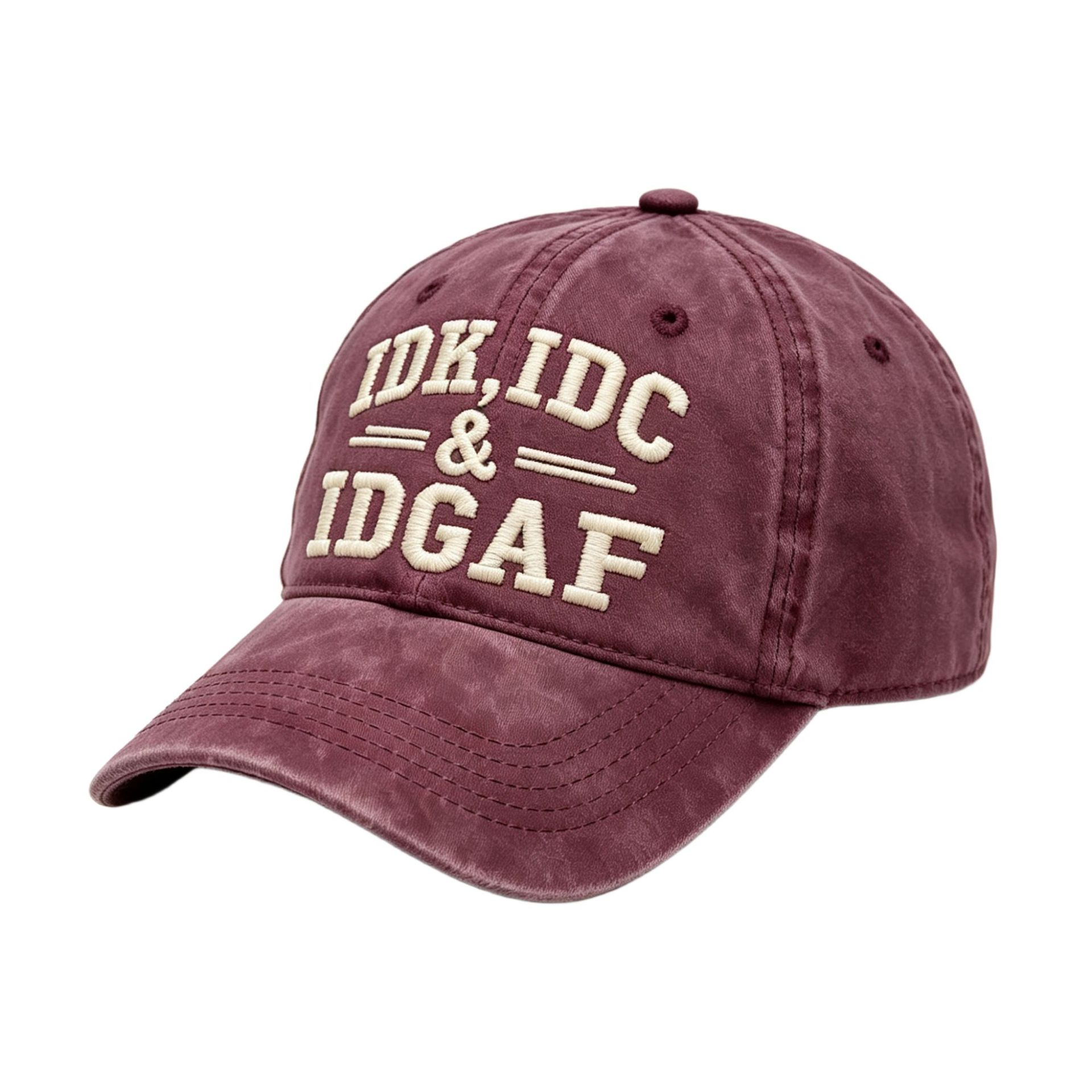 Idk Idc & Idgaf Embroidery Cap