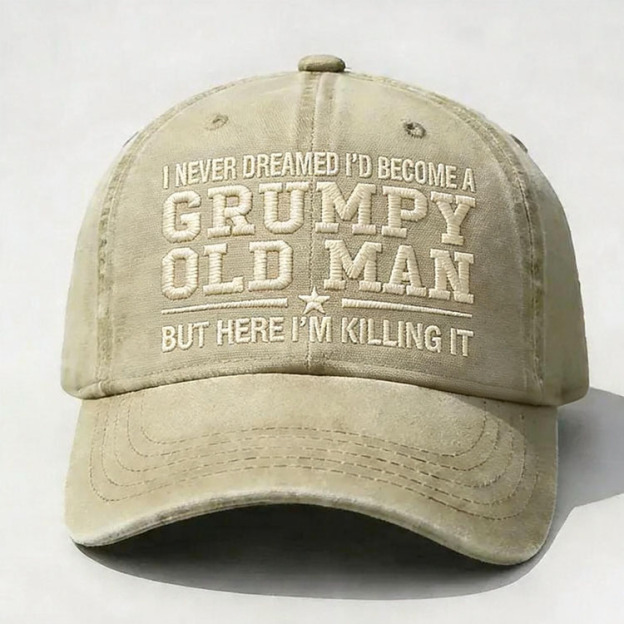 I Never Dreamed I'd Become A Grumpy Old Man Embroidery Cap