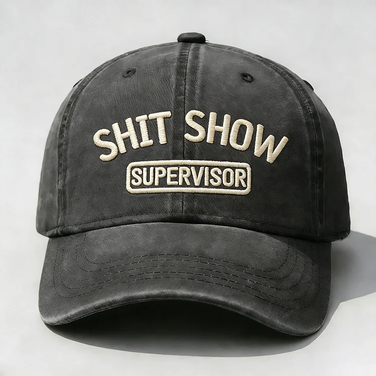 Shit Show Supervisor Embroidery Cap