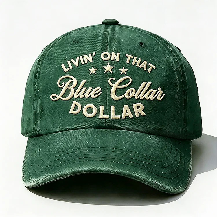 Livin' On That Blue Collar Dollar Embroidery Cap